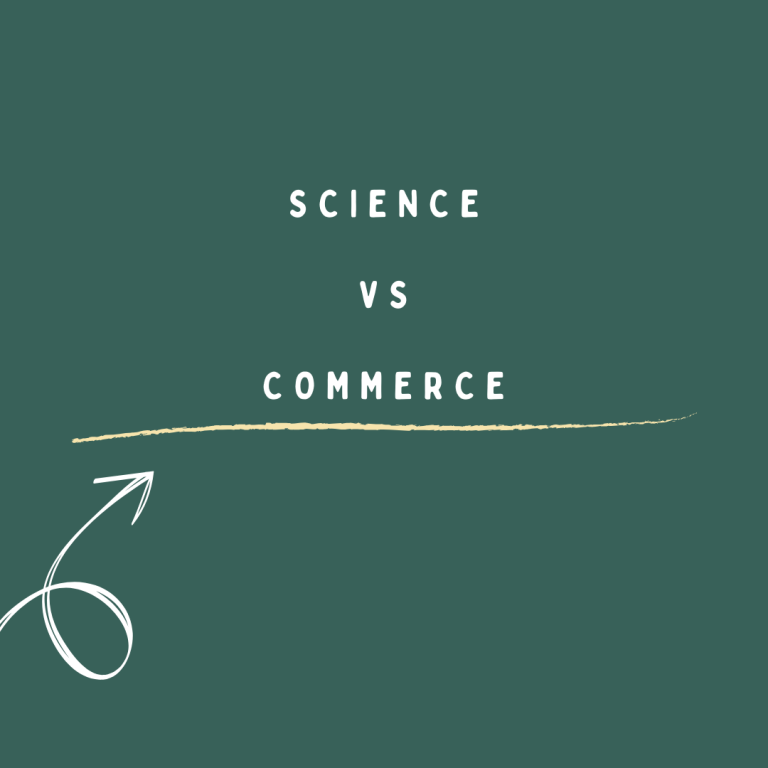 Science vs Commerce: Which is Better?
