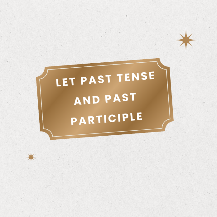 Let Past Tense and Past Participle